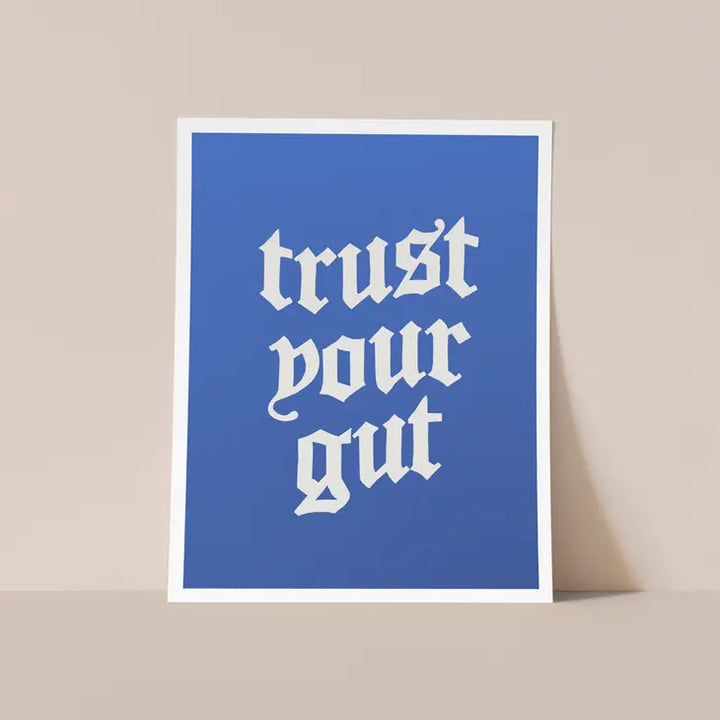 Royal Blue Trust Your Gut Print