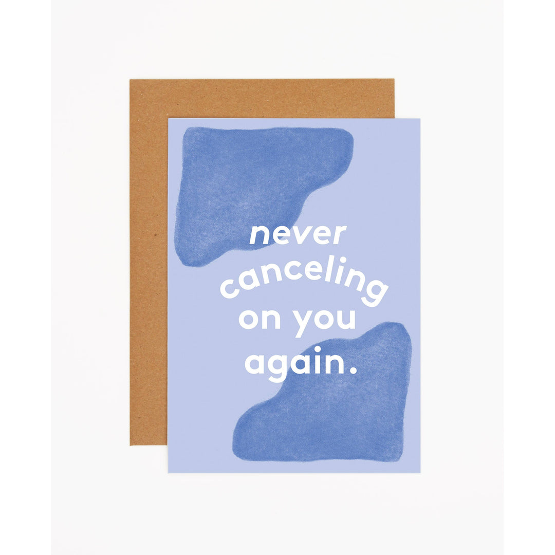 Never Cancelling Greeting Card