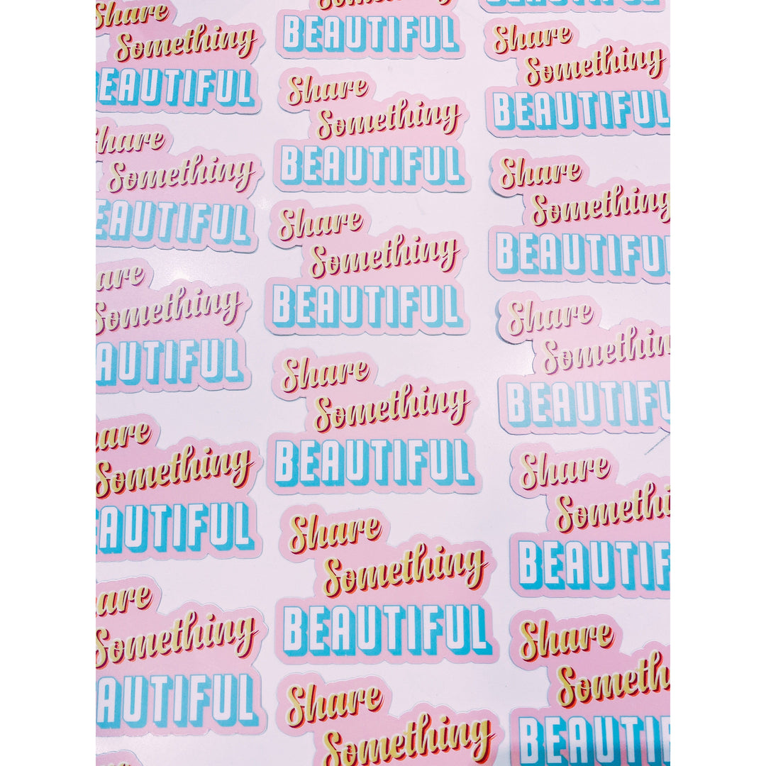 Share Something Beautiful Sticker