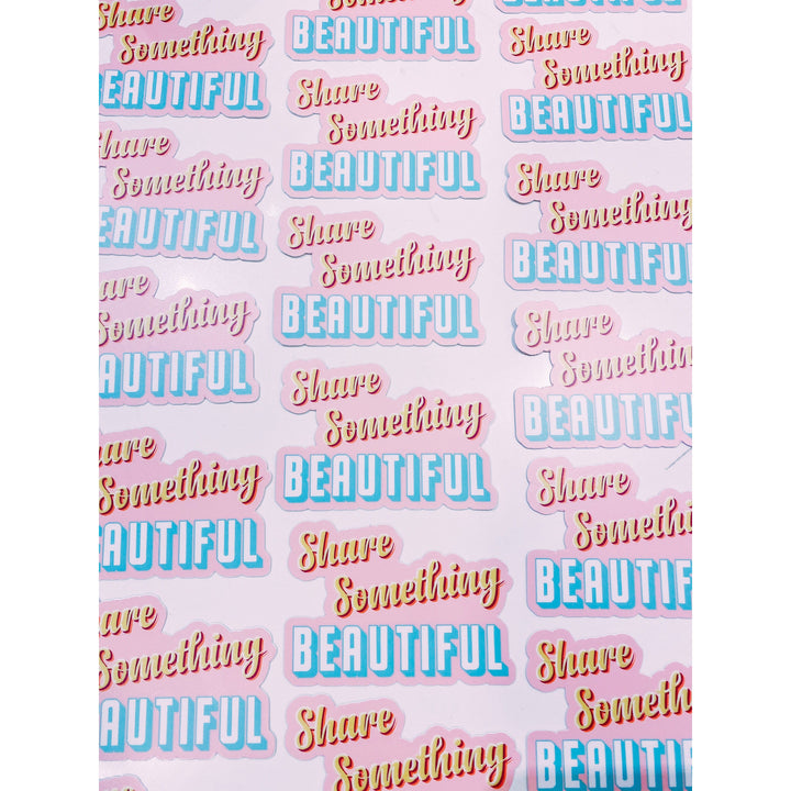 Share Something Beautiful Sticker
